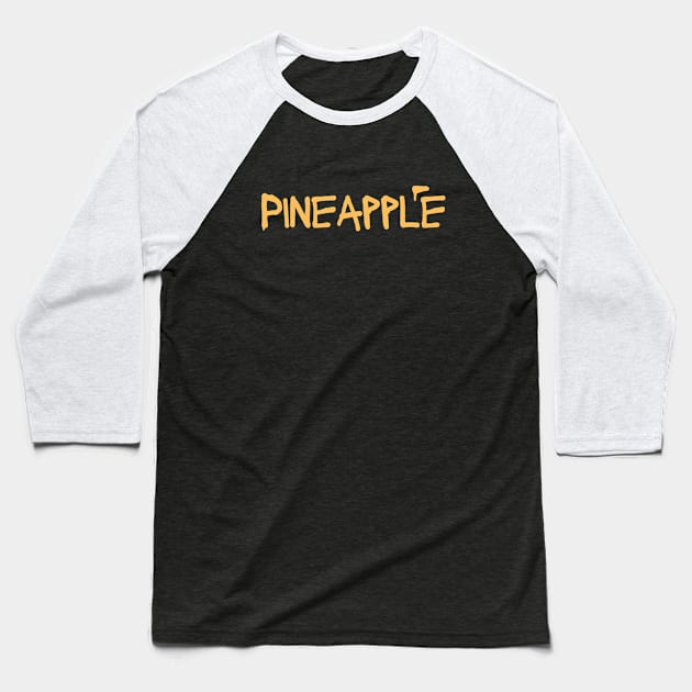 Pineapple Baseball T-Shirt by SweetScript